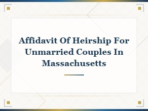 Common Heirship Disputes for Unmarried Partners in Ma