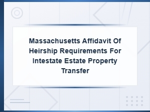 Ma Affidavit of Heirship: Costs, Fees & Timelines