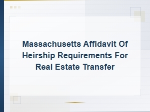Massachusetts Affidavit of Heirship Requirements