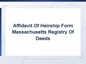 Filing an Affidavit of Heirship in Massachusetts