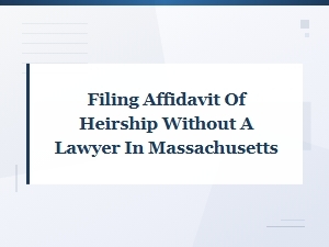 Filing an Affidavit of Heirship in Massachusetts